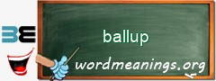 WordMeaning blackboard for ballup